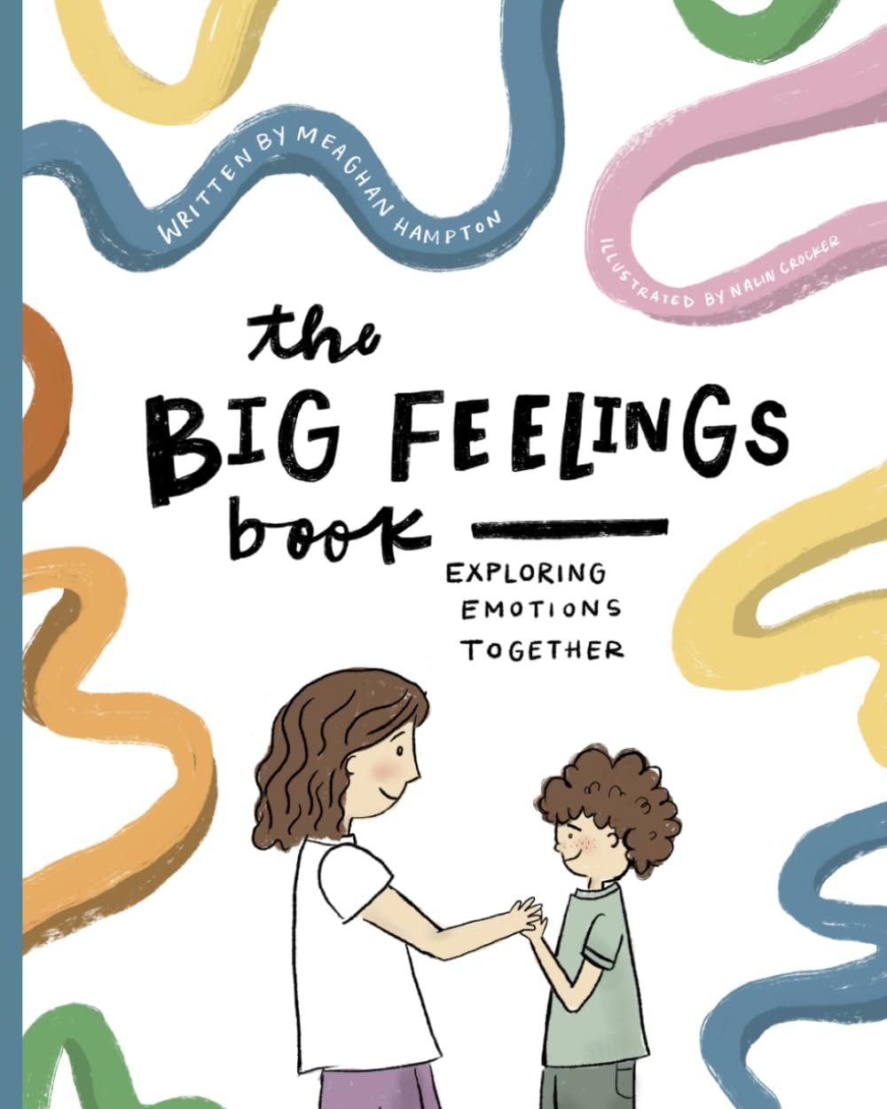 The Big Feelings Book: Exploring Emotions Together cover design by Qalm Media