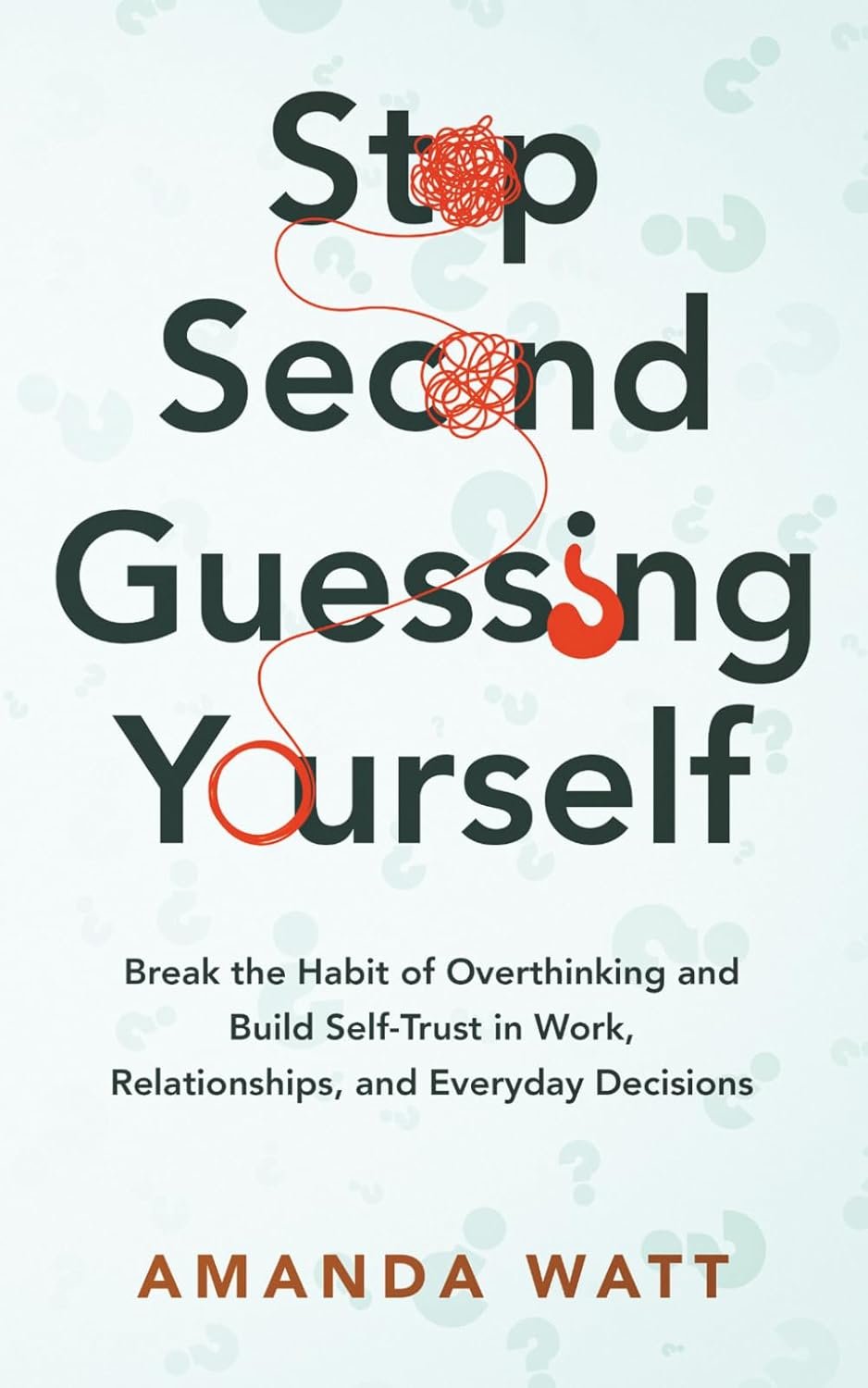 Stop Second Guessing Yourself book cover